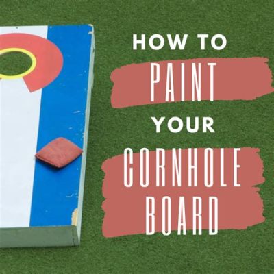 How to Paint Cornhole Boards: A Creative Journey into the World of Colors and Strategy